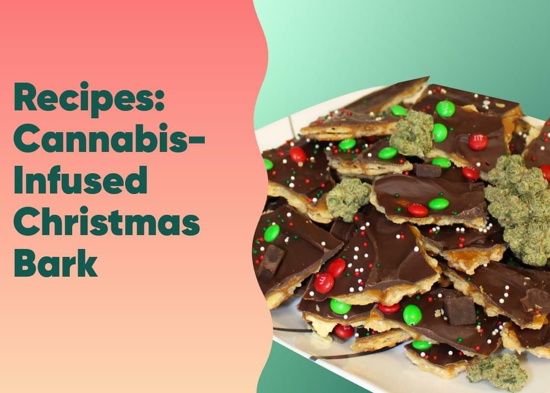 Holiday Recipe 2023: Cannabis-Infused Christmas Toffee Bark