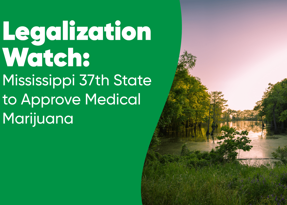 Legalization Watch: Mississippi 37th State to Approve Medical Marijuana