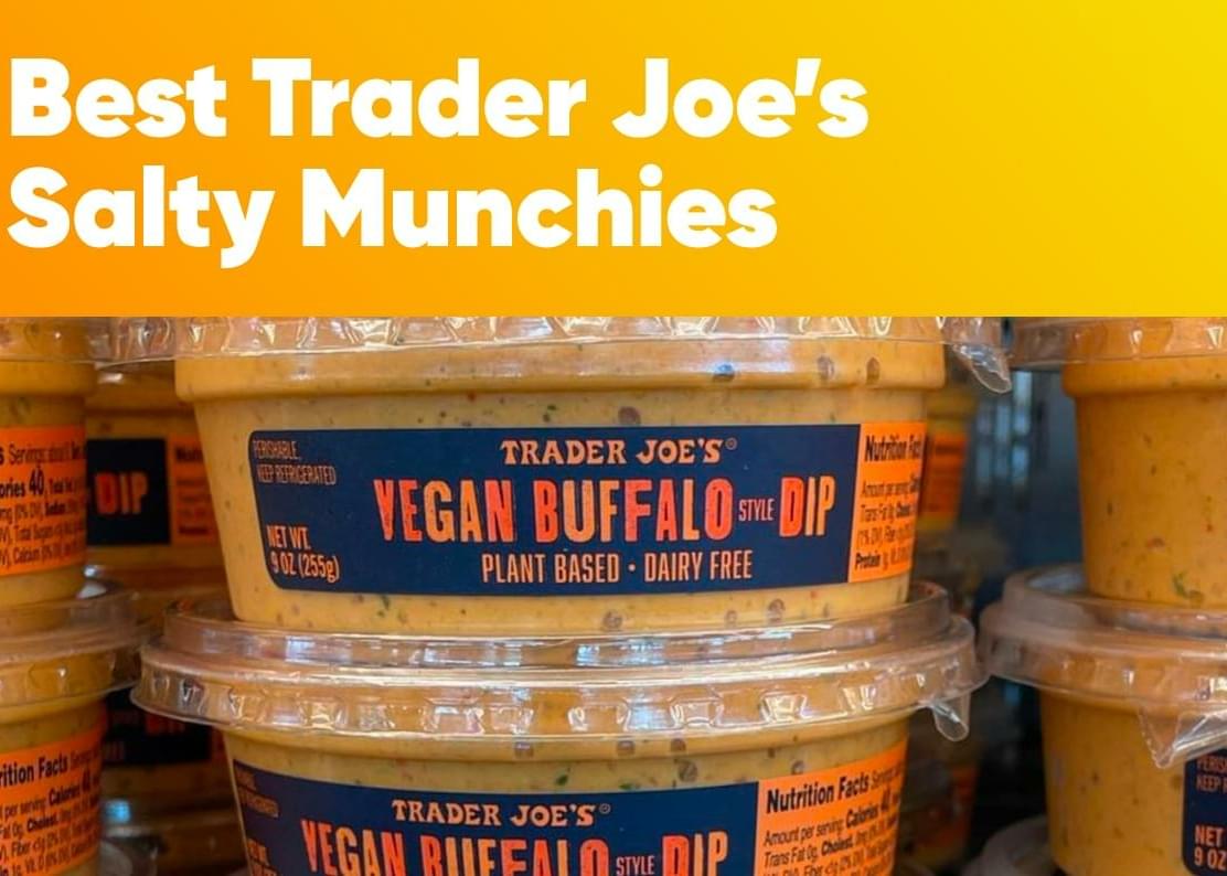 The Best Trader Joe's Salty Munchies