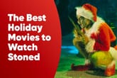 The Best Holiday Movies to Watch Stoned