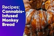 How to Make Weed-Infused Monkey Bread