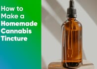 How to Make a Homemade Cannabis Tincture