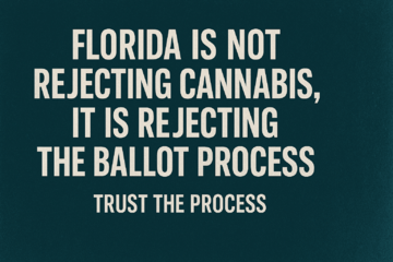 Florida Is Not Rejecting Cannabis, It Is Rejecting The Ballot Process