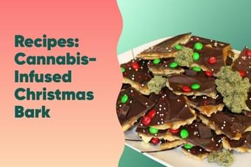 Holiday Recipe 2023: Cannabis-Infused Christmas Toffee Bark
