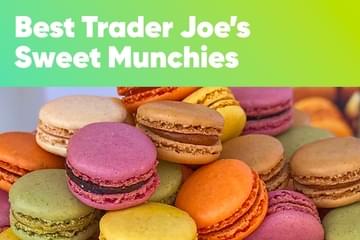 The Best Trader Joe's Sweet Munchies