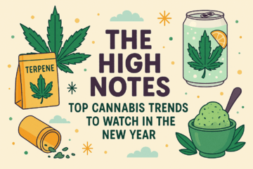 The High Notes: Top Cannabis Trends to Watch in the New Year