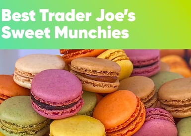 The Best Trader Joe's Sweet Munchies