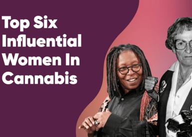 Top Six Influential Women In Cannabis