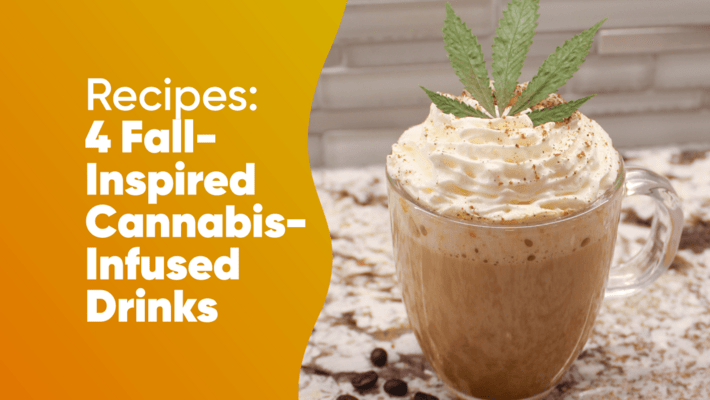 4 Fall Inspired Cannabis-Infused Drink Recipes