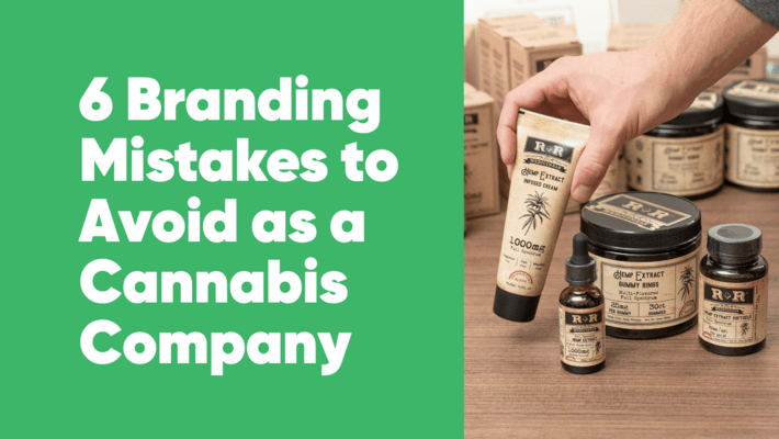 6 Branding Mistakes to Avoid as a Cannabis Company