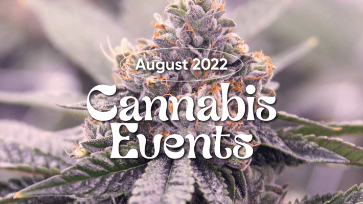 August 2022 Cannabis Events