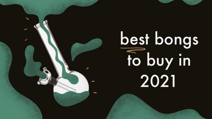 Best Bongs to Buy in 2021
