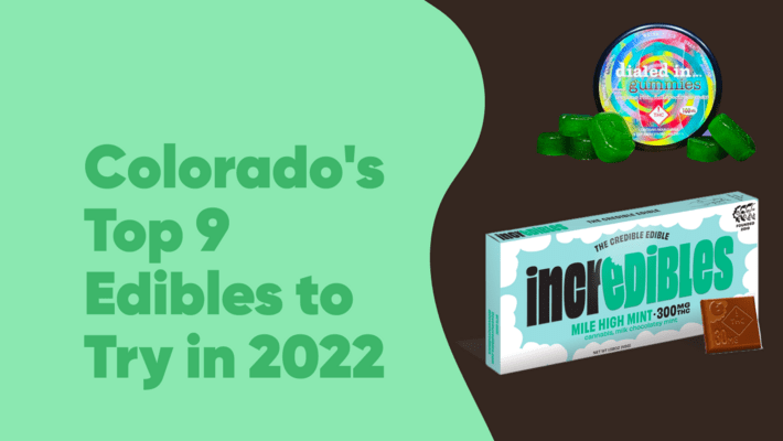 Colorado's Top 9 Edibles to Try in 2022