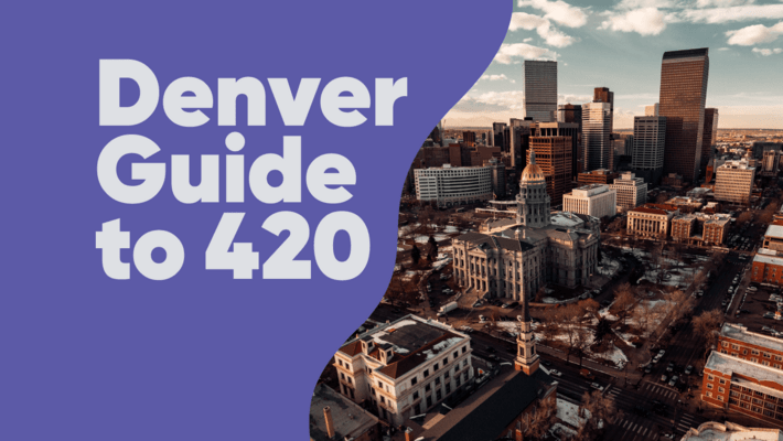Denver Guide to 420 2022