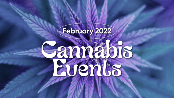 February 2022 Cannabis Events