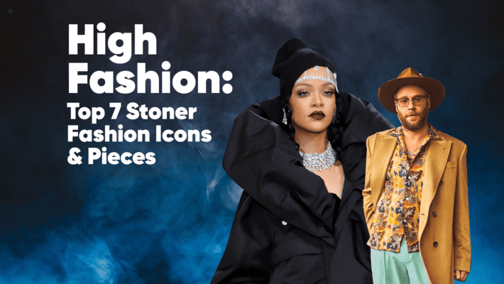 High Fashion: Top 7 Most Iconic Stoner Fashion Icons and Pieces