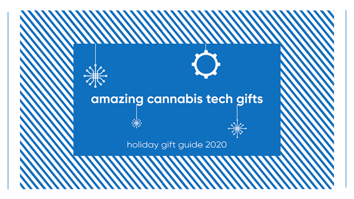 Holiday Gift Guide 2020: Amazing Cannabis Tech Gift Ideas