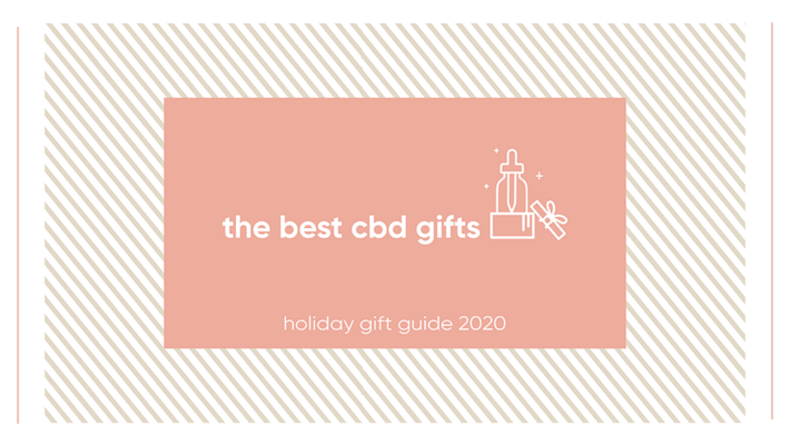 Holiday Gift Guide 2020: The Best CBD Gifts