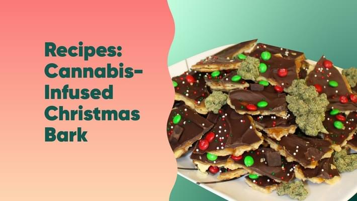 Holiday Recipe 2023: Cannabis-Infused Christmas Toffee Bark