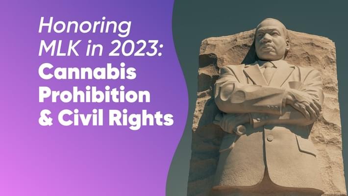 Honoring MLK in 2023: Cannabis Prohibition & Civil Rights