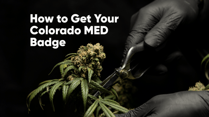 How to Get Your Colorado MED Badge