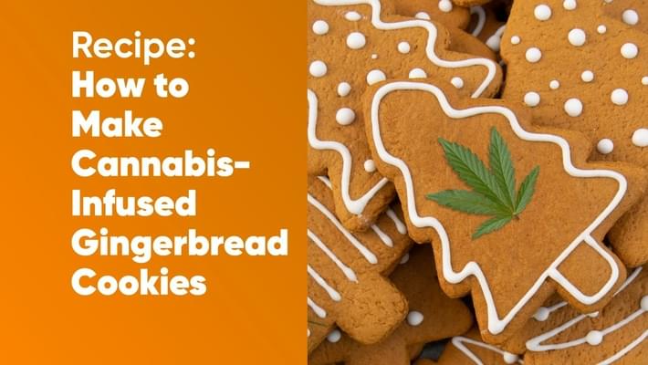 How to Make Cannabis-Infused Gingerbread Cookies
