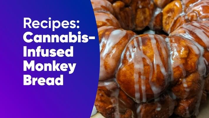 How to Make Weed-Infused Monkey Bread