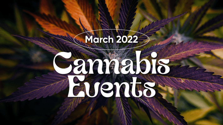 March 2022 Cannabis Events