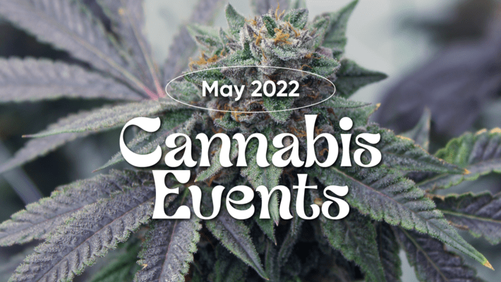 May 2022 Cannabis Events 