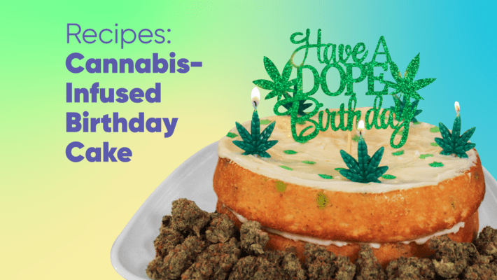 Recipes: How to Make a Cannabis-Infused Birthday Cake for Your Favorite Stoner