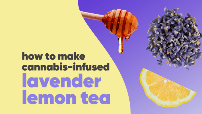 Recipes: How to Make Cannabis Infused Lavender & Lemon Tea