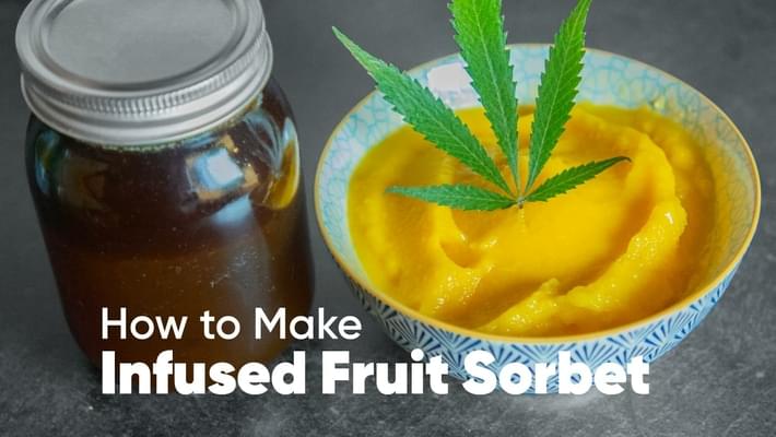 Cannabis Recipes: Infused Fruit Sorbet