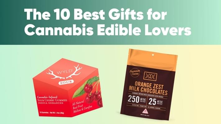The 10 Best Gifts for Cannabis Edible Lovers