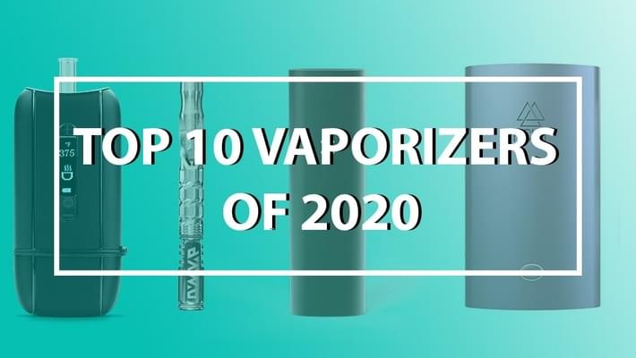The Top Vaporizers of 2020