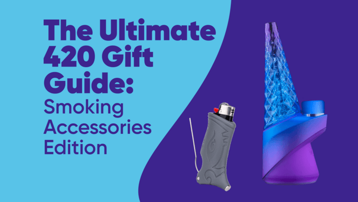 The Ultimate 4/20 Gift Guide Smoking Accessories Edition