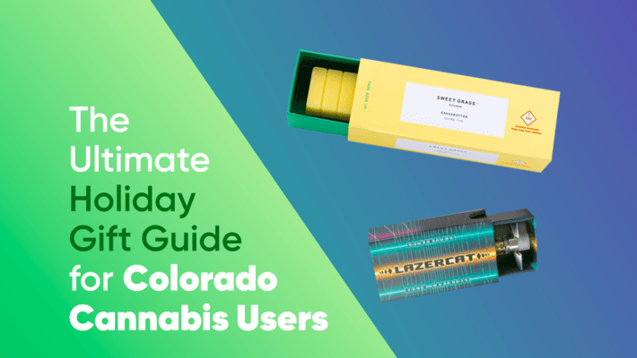 The Ultimate Holiday Gift Guide for Colorado Cannabis Users