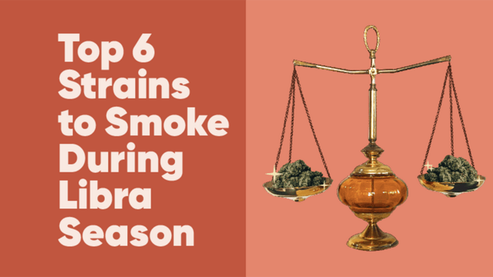 Top 6 Strains to Smoke During Libra Season
