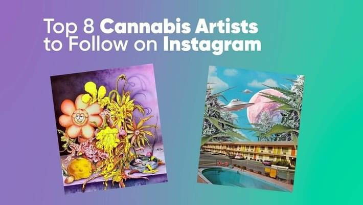 Cannabis Artists to Follow on Instagram