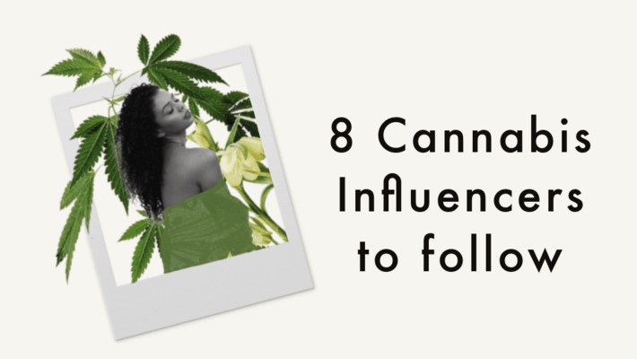 Top 8 Cannabis Influencers You Should Follow 