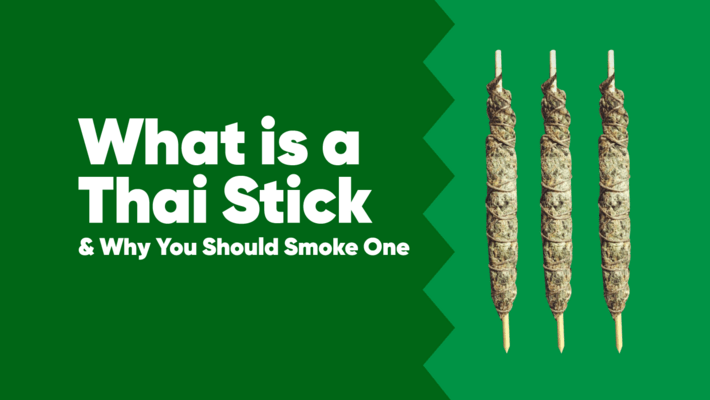 What is a Thai Stick & Why You Should Smoke One