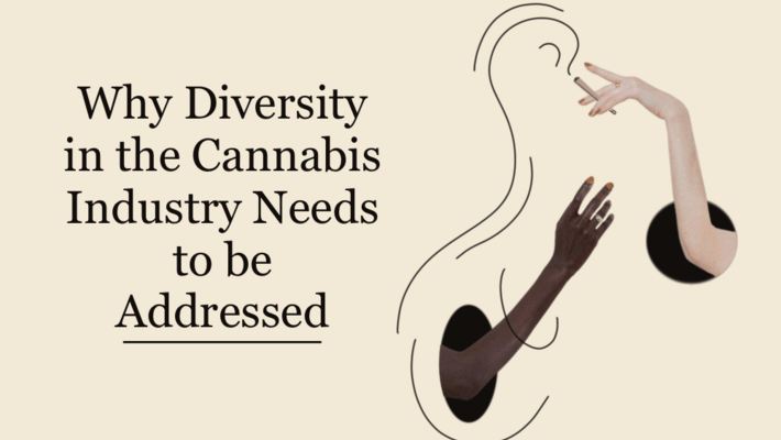 Why Diversity in the Cannabis Industry Needs to Be Addressed