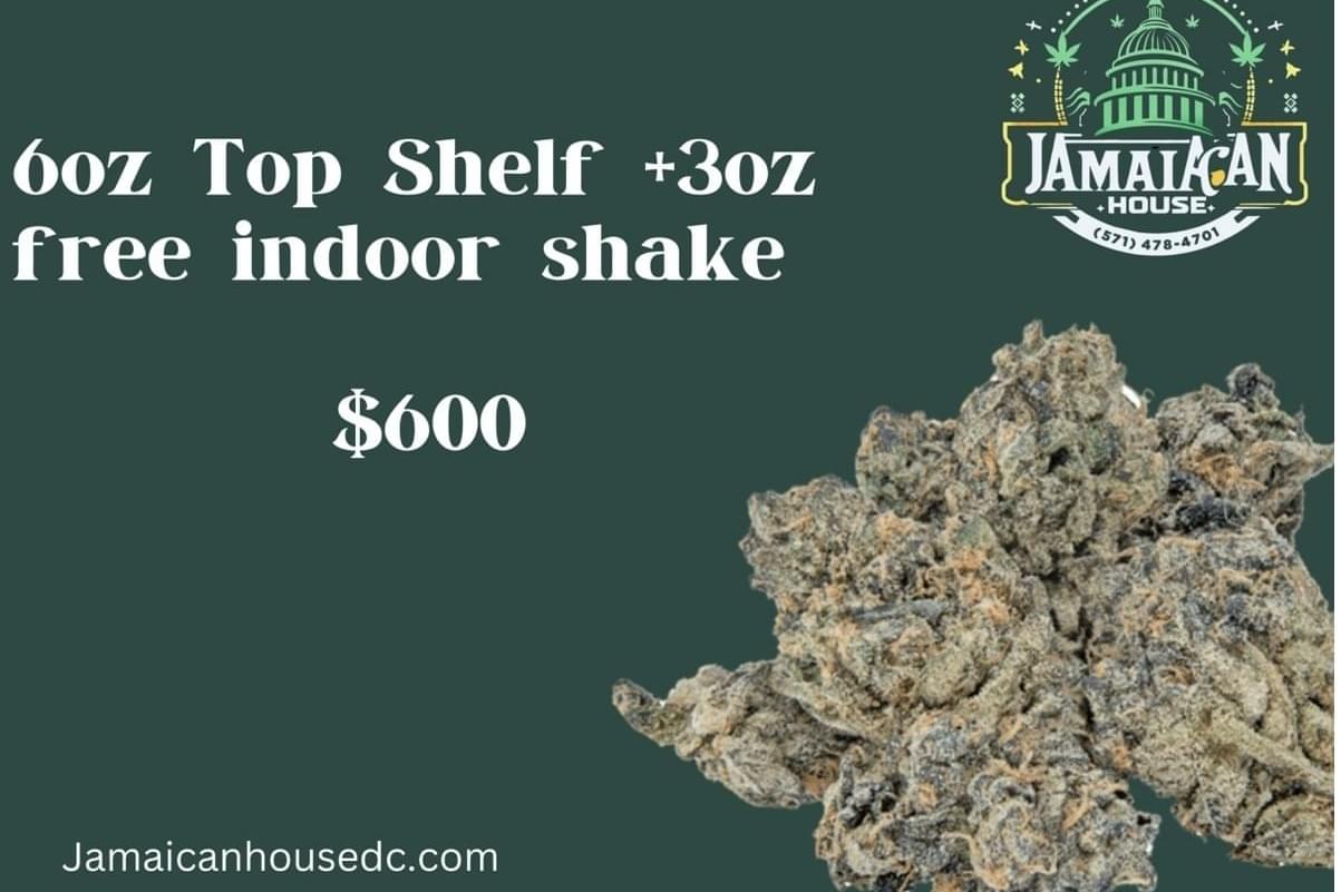 $600 6ozTop Shelf +3oz free indoor shake