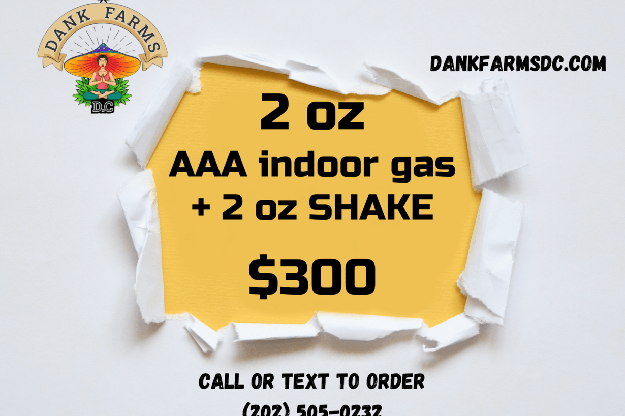 $300 2oz AAA indoor gas+2oz SHAKE