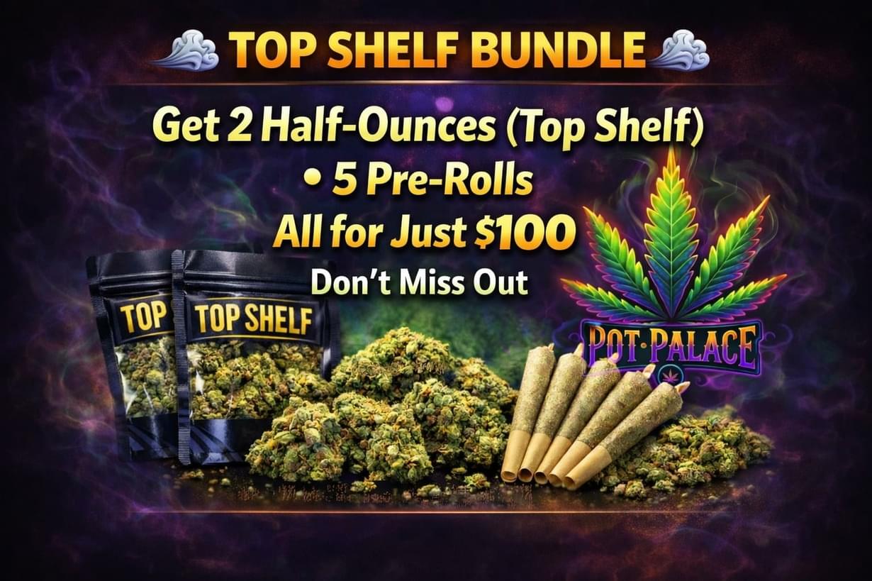 💨 TOP SHELF BUNDLE 💨 Get 2 Half-Ounces