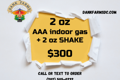 $300 2oz AAA indoor gas+2oz SHAKE
