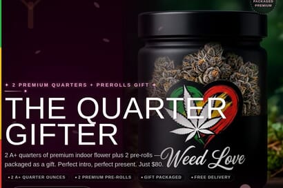 $80 2 Quarters A+ & 2 PreRolls