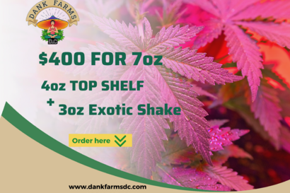 $400 -4oz top shelf + 3 oz exotic shake
