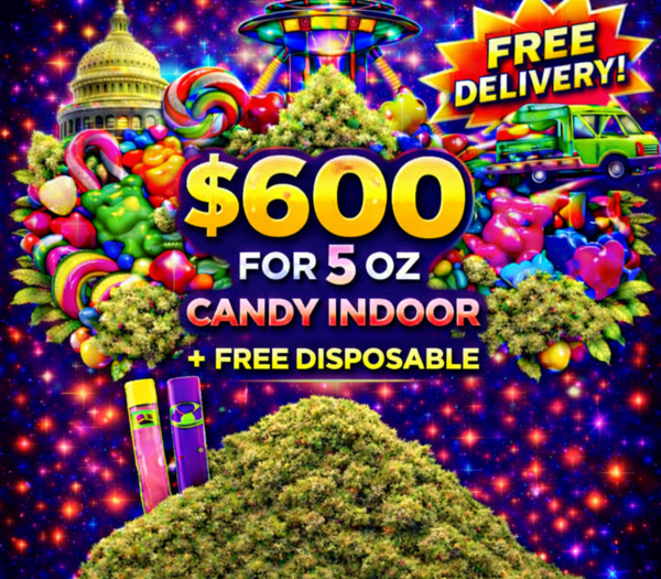 $600 for 5 OZ OF CANDY indoor+FREE DISPOSABLE