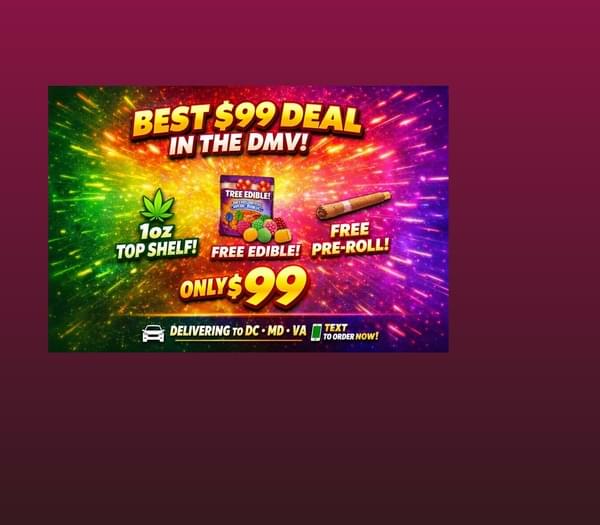 $99 - 1oz Top Shelf + FREE Edible + Pre-Roll