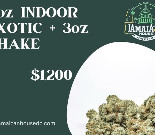 $1200 8oz INDOOR EXOTIC + 3oz SHAKE